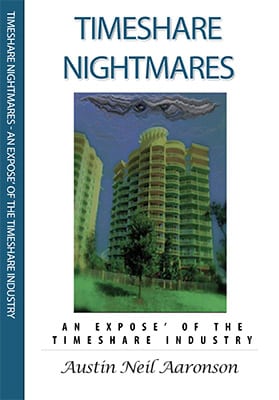 Timeshare-Nightmare's---The-Timeshare-Industry-Exposed-by-Austin-Neil-Aaronson-Esq